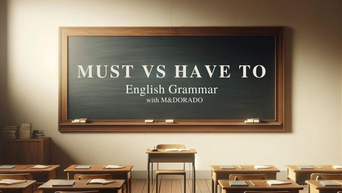 MUST vs. HAVE TO: Diferențe esențiale în gramatica limbii engleze