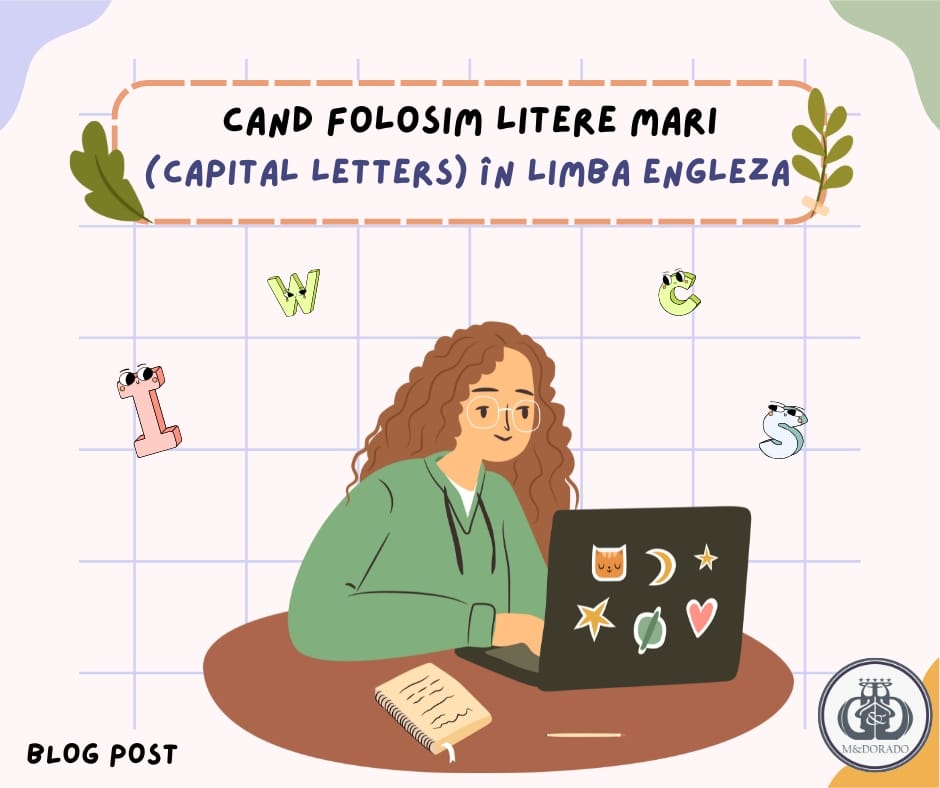 Când folosim litere mari (capital letters) în limba engleză